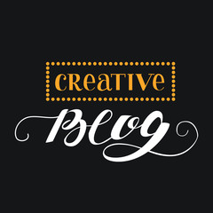 Creative Blog. Lettering design. Vector illustration for your project, blog or poster