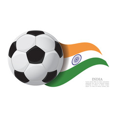 India waving flag with a soccer ball. Football team support concept