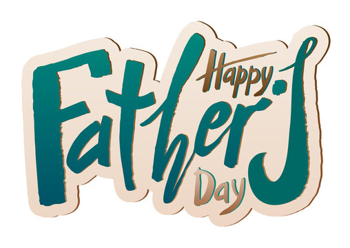 Beautiful handwritten text Happy Father's Day on a textured background for greeting card, congratulations, gift wrapping, sticker. Vector illustration