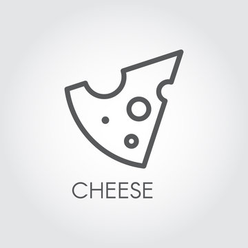 Piece of cheese with hole outline icon. Dairy product line label. Natural healthy food logo. Cooking theme. Vector illustration for market, grocery stores, menu and thematic sites and mobile apps