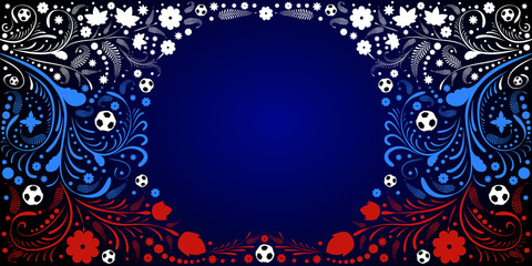Background on the theme of football. Background with Russian flag, soccer balls and Russian folk pattern.