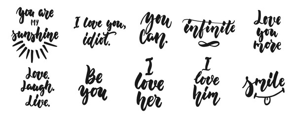 Hand drawn quotes lettering different phrases set about love and life isolated on the white background. Fun brush ink vector illustration for banners, greeting card, poster design, photo overlays.