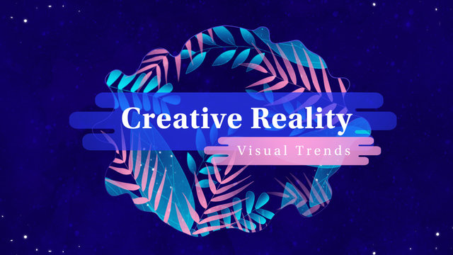 Visual Trends: Creative Reality Title
