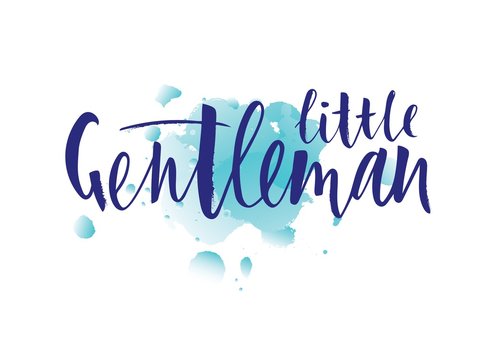 lInscription of phrase little gentleman on watercolor spot. Isolated