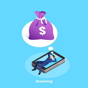 a man in a business suit lies on the screen of a smartphone and dreams of money, an isometric image