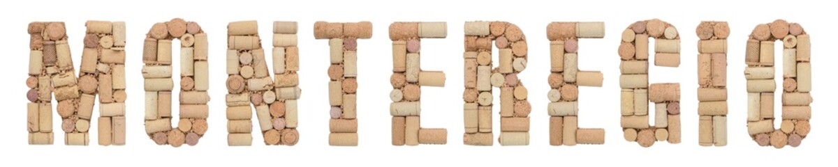 Word Monteregio made of wine corks Isolated on white background