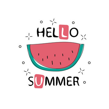 Hello Summer inscription on the background of watermelon. Green fashion. Vector illustration on white background. Trend calligraphy. For t-shirt graphics - cute simple textile graphic