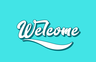 welcome hand written word text for typography design