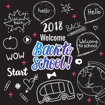 Welcome Back to school 2018 banner. Vector hand draw set elements on black chalk board.