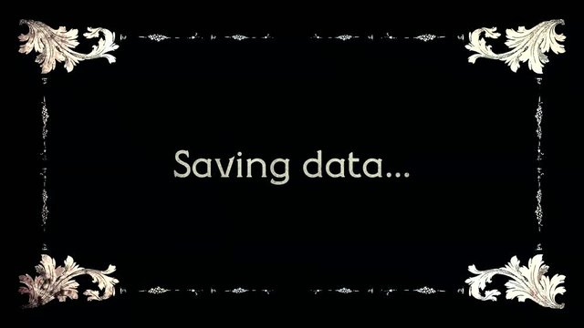 A re-created film frame from the silent movies era, showing intertitle text messages: Saving (with variants Data and File).
