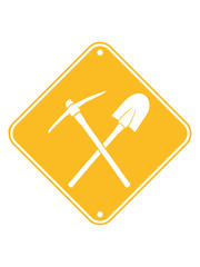 gelb arbeit schild danger achtung gefahr warnung hinweis schwarz duo kreuz 2 schaufel graben schaufeln pickaxe spitzhacke abbauen bergbau hammer axt werkzeug bergarbeiter