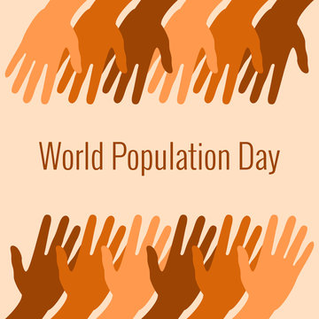 World Population Day. 11 July. Hands of different shades of brown stretch. Event name