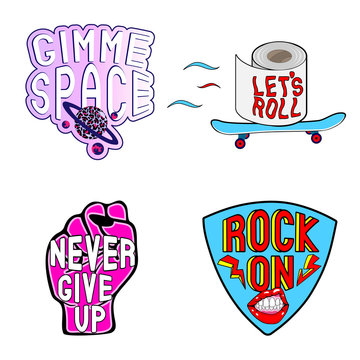 Vector set of cartoon colorful stickers with phrases, words: “Never give up” on pink female fist, “Rock on“ on guitar mediator, “Let’s Roll” on toilet paper, “Gimme space“ with planet. 