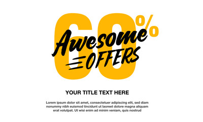 Awesome Offers vector typography design template. 60% OFF Discount Sale concept.