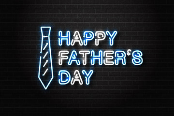 Vector realistic isolated neon sign of Happy Father's Day for decoration and covering on the wall background.