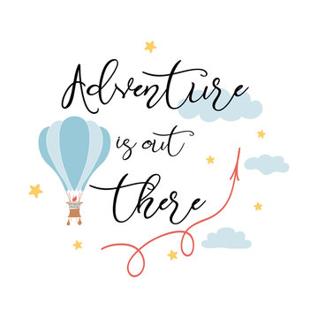 Adventure is out there fashion slogan with flying hot air balloon