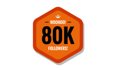 Woohoo 80K Followers Sticker for Social Media Page or Profile Post