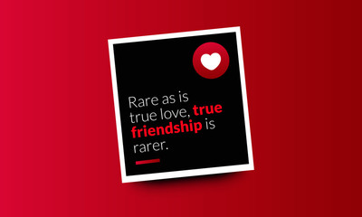 Rare as is true love, true friendship is rarer quote poster with Heart Icon