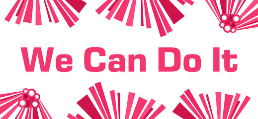 We Can Do It Pink Abstract White 