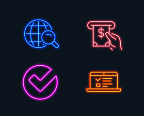 Neon lights. Set of Internet search, Verify and Atm service icons. Web lectures sign. Web finder, Selected choice, Cash investment. Online test.  Glowing graphic designs. Vector