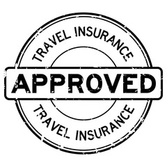 Grunge black travel insurance approved round rubber seal stamp on white background