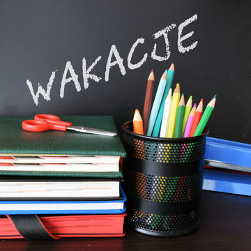 Wakacje. Koniec szkoły. Koniec roku szkolnego.