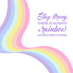 Pastel rainbow background, inspirational quote lettering - Stay strong. LGBTQ colors. Abstract geometric striped pattern, rainbow stripes. Vector illustration. Colorful wave, wavy LGBT flag.