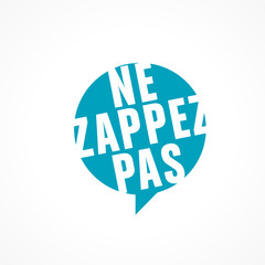 ne zappez pas