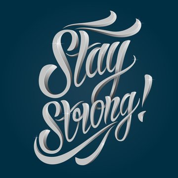 Stay strong lettering