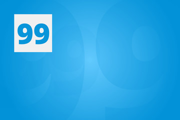 99 - Number ninety-nine on blue technology background for example as background or concept template