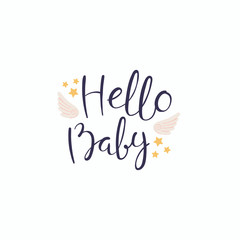Hand written lettering quote Hello baby with angel wings and stars. Isolated objects on white background. Vector illustration. Design concept for banner, greeting card. © Maria Skrigan