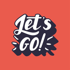 Let s go lettering vector illustration