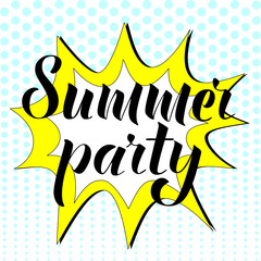 Summer party lettering in pop art style. Design element for poster, postcard. Vector illustration