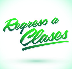 Regreso a clases, Back to school spanish text vector lettering design