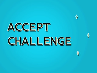 Challenges Quotes. Accept the challenges so that you can feel the exhilaration of victory. Believe in yourself, take on your challenges, dig deep within yourself to conquer fears.