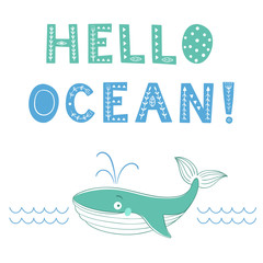 Cute whale. Hello ocean. Graphic for print, banner, poster, card. Vector illustration