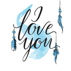Obraz premium Vector greeting card. Blue I LOVE YOU inscription with watercolor brushstroke and feathers. Calligraphy vector illustration.