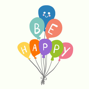 Be happy balloon cartoon vector illustration