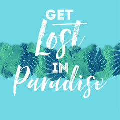 Get lost in paradise tropical palm tree leaf background