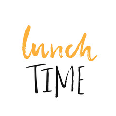 Lunch time lettering quote. Modern brush script isolated on white background.