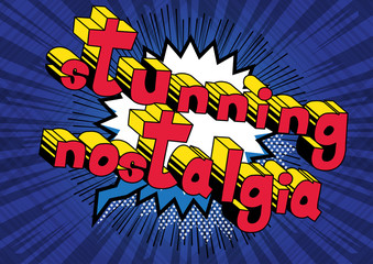 Stunning Nostalgia - Comic book style word on abstract background.
