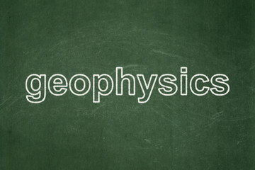 Science concept: text Geophysics on Green chalkboard background