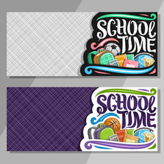 Vector banners for School with copy space, basketball and soccer balls, kids backpack, history textbook, original typeface for words school time, set of colorful objects for university lesson in class