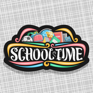 Vector logo for School, dark sign with soccer ball, pink kids backpack, history textbook and calculator, original typeface for words school time, set of colorful objects for university lesson in class