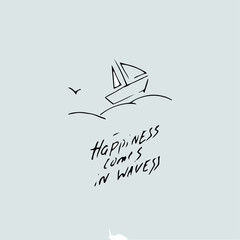 happiness comes in waves quote text