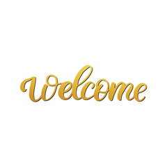 Hand drawn lettering card. The inscription: Welcome. Perfect design for greeting cards, posters, T-shirts, banners, print invitations.