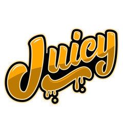 Juicy. Lettering phrase on white background. Design element for logo, poster, card, emblem, print