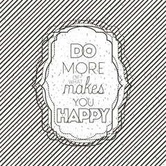 make it happy message with hand made font vector illustration design