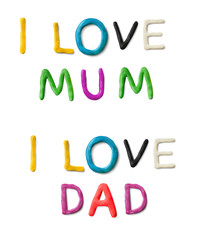 Handmade modeling clay words I love mum, dad. Realistic 3d vector lettering isolated on white background. Children cartoon style.