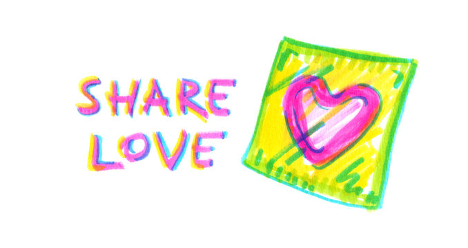 Words "Share love" and a neon pink heart shaped condom in bright transparent wrapper painted in highlighter felt tip pen on clean white background